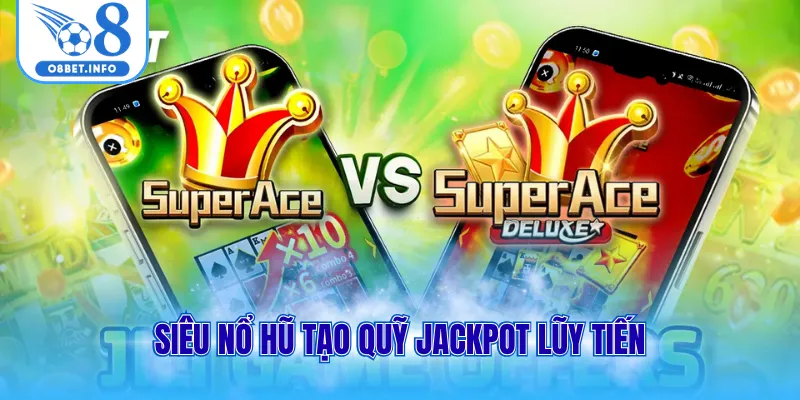 Siêu nổ hũ tạo quỹ Jackpot lũy tiến
