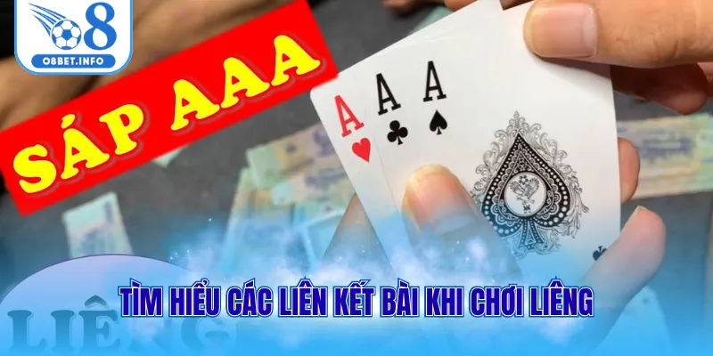 Tìm hiểu các liên kết bài khi chơi liêng